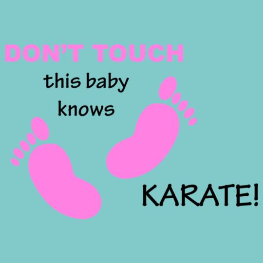 Don%t-Touch-baby-knows-karate